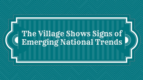 Graphic that reads The Village shows signs of emerging national trends